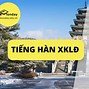 Học Tiếng Hàn Xuất Khẩu Lao Đông Hàn Quốc 2024