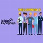 Millennials Là Gì