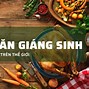 Món Ăn Giáng Sinh Của Các Nước Trên Thế Giới